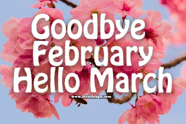 15 Goodbye February, Hello March Quotes - picture 15