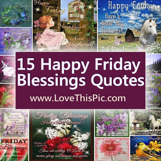 15 Happy Friday Blessings Quotes To Start Your Day