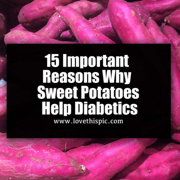 15 Important Reasons Why Sweet Potatoes Help Diabetics