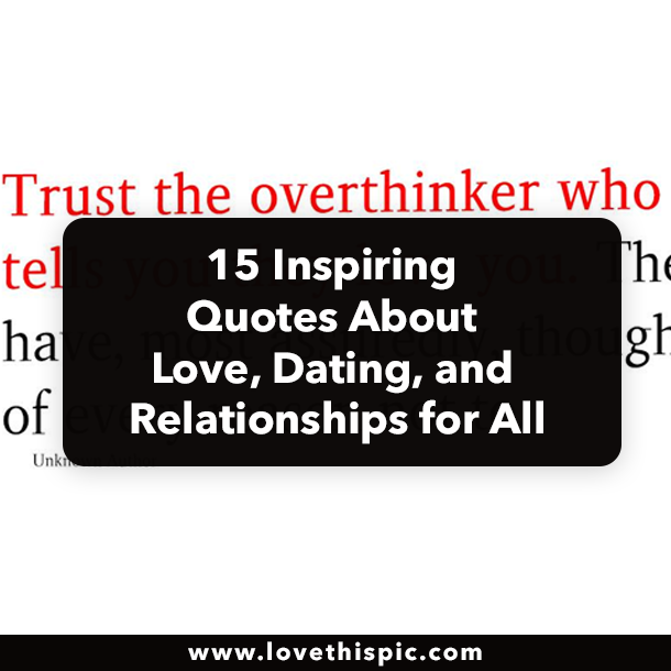 15 Inspiring Quotes About Love, Dating, and Relationships for All