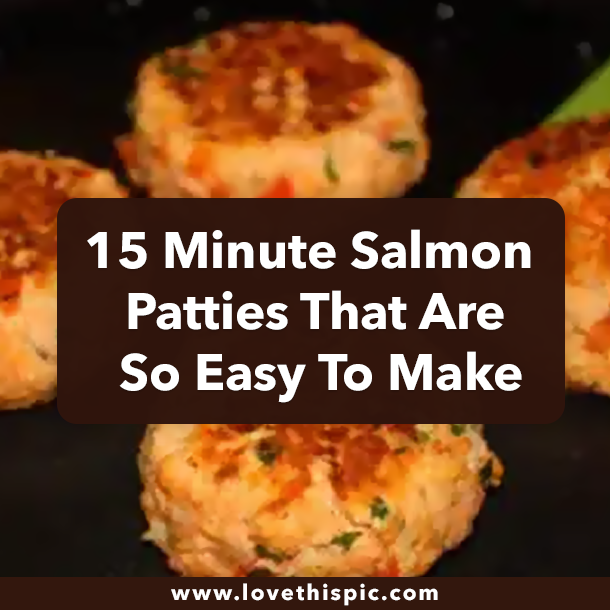 15 Minute Salmon Patties That Are So Easy To Make