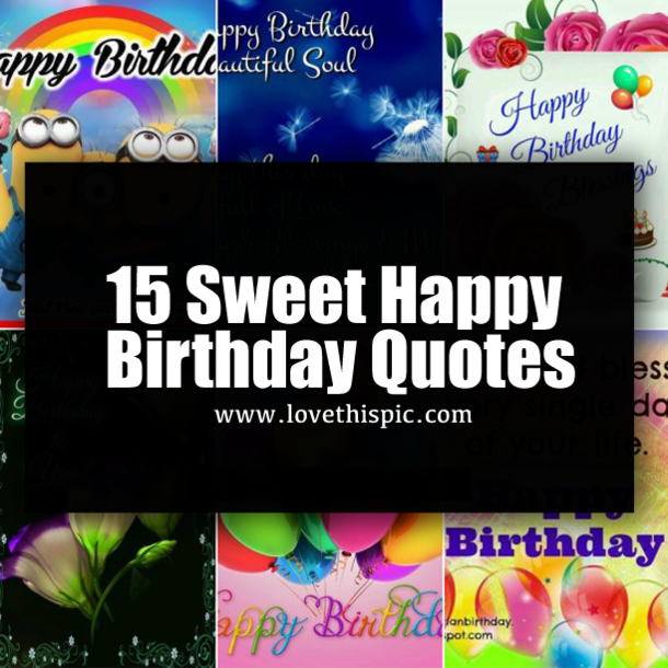15 Sweet Happy Birthday Quotes