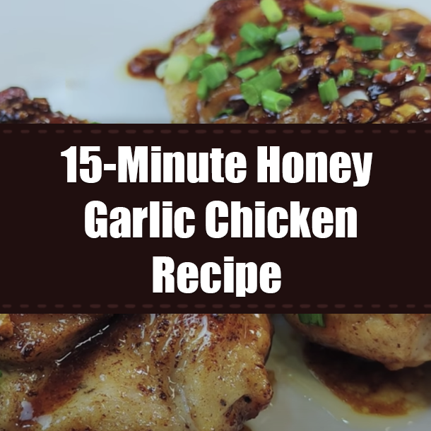 15-Minute Honey Garlic Chicken Recipe