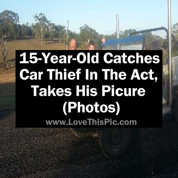 15-Year-Old CatchesCar Thief In The Act, Takes His Picure (Photos)