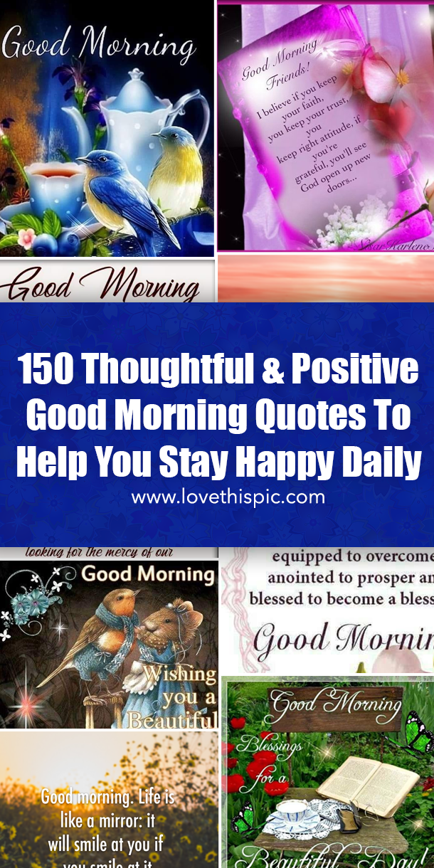 150 Thoughtful & Positive Good Morning Quotes To Help You Stay Happy Daily - picture 14