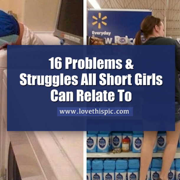16 Problems & Struggles All Short Girls Can Relate To