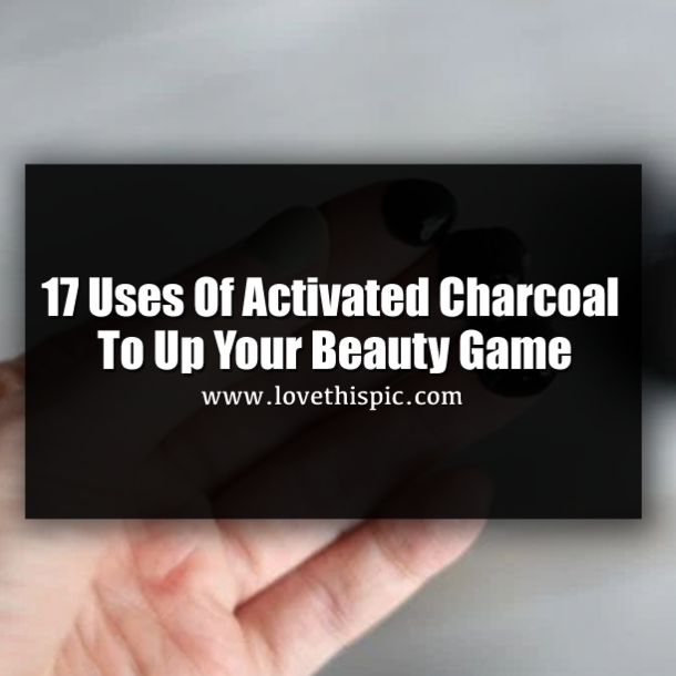 17 Uses Of Activated Charcoal To Up Your Beauty Game