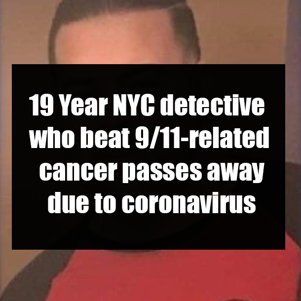 19 Year NYC detective who beat 9/11-related cancer passes away due to coronavirus