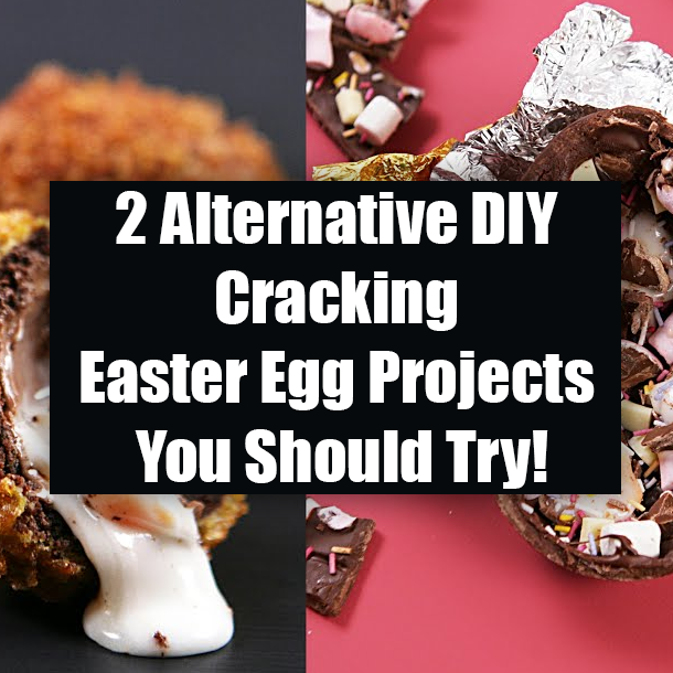 2 Alternative DIY Cracking Easter Egg Projects You Should Try!