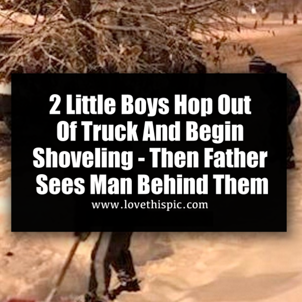 2 Little Boys Hop Out Of Truck And Begin Shoveling - Then Father Sees Man Behind Them