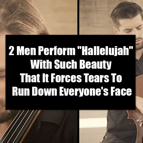2 Men Perform "Hallelujah" With Such Beauty That It Forces Tears To Run Down Everyone's Face