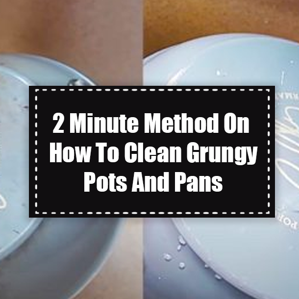 2 Minute Method On How To Clean Grungy Pots And Pans