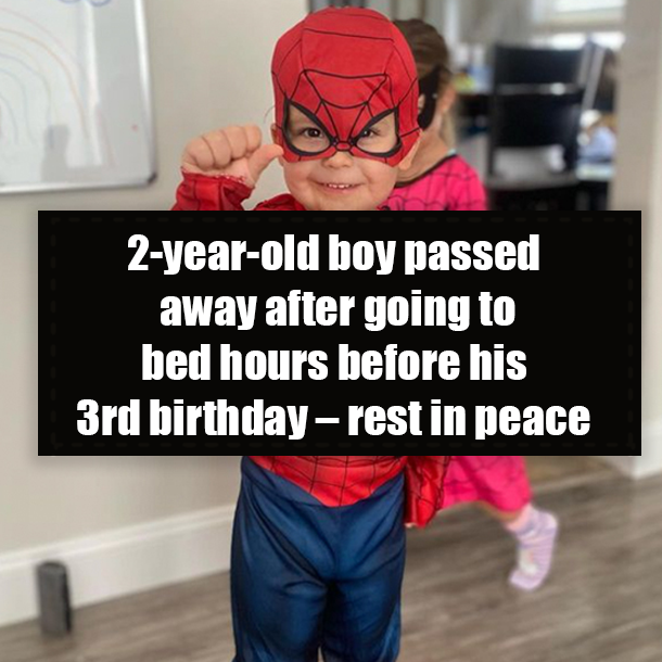 2-year-old boy passed away after going to bed hours before his 3rd birthday – rest in peace