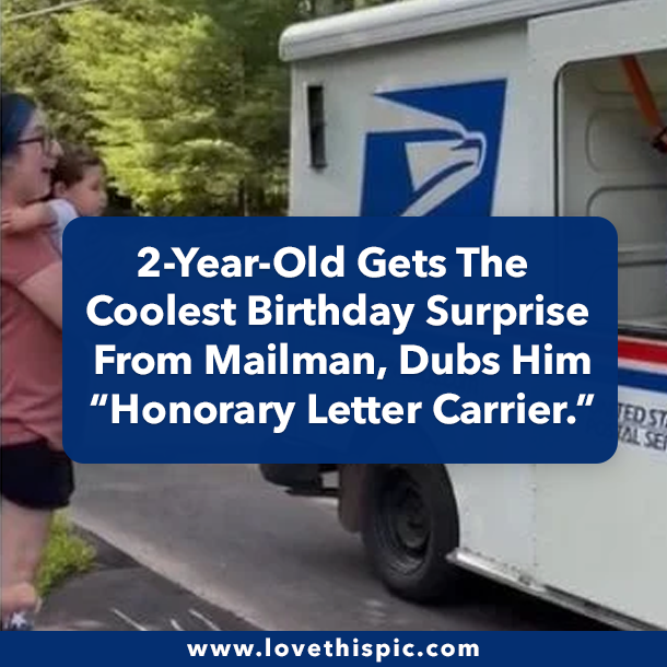2-Year-Old Gets The Coolest Birthday Surprise From Mailman, Dubs Him “Honorary Letter Carrier.”