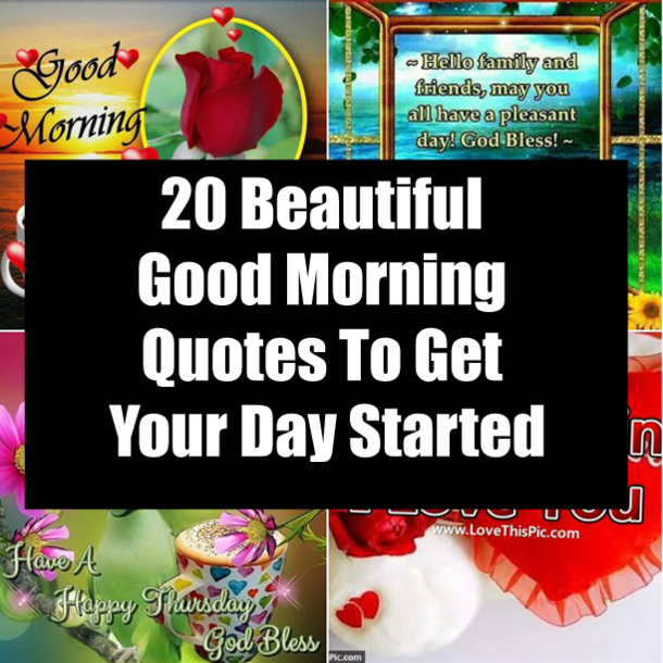 20 Beautiful Good Morning Quotes To Get Your Day Started