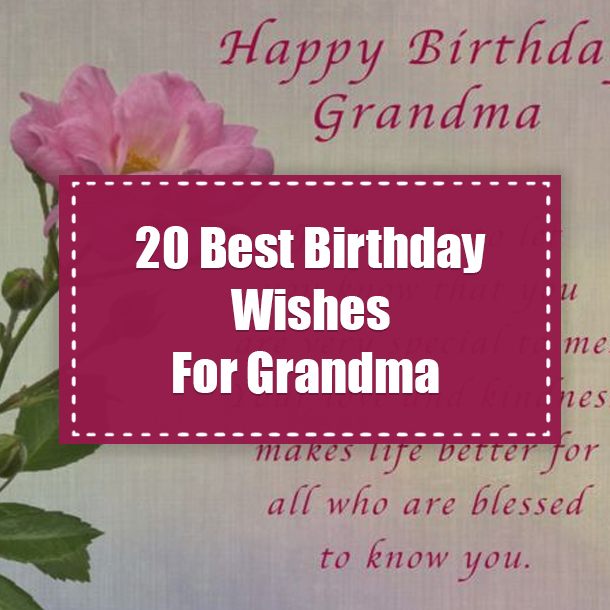 20 Best Birthday Wishes For Grandma