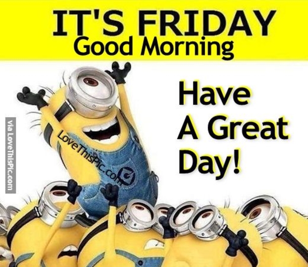 20 Best Good Morning Happy Friday Quotes - picture 14