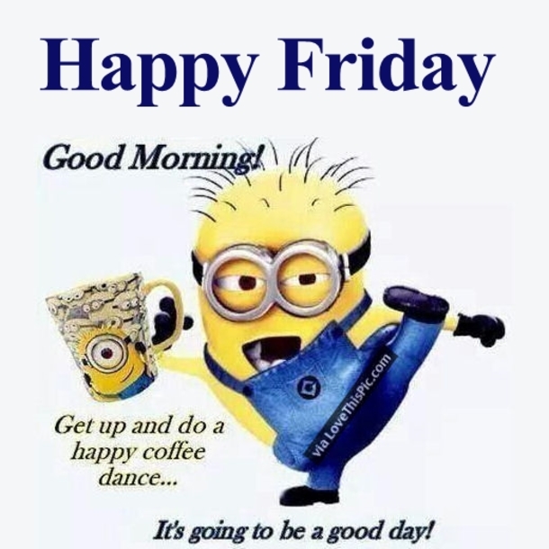 20 Best Good Morning Happy Friday Quotes - picture 19