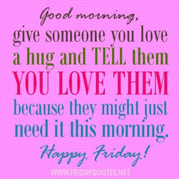 20 Best Good Morning Happy Friday Quotes - picture 9