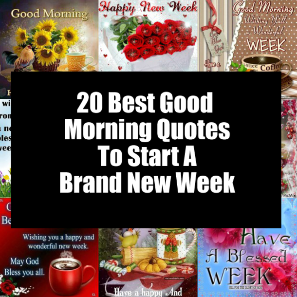 20 Best Good Morning Quotes To Start A Brand New Week