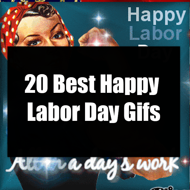 20 Best Happy Labor Day Gifs