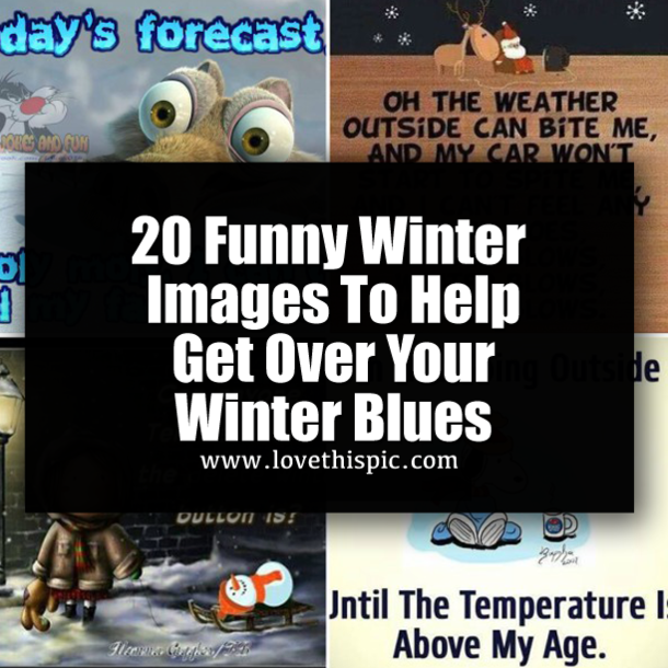 20 Funny Winter Images To Help Get Over Your Winter Blues