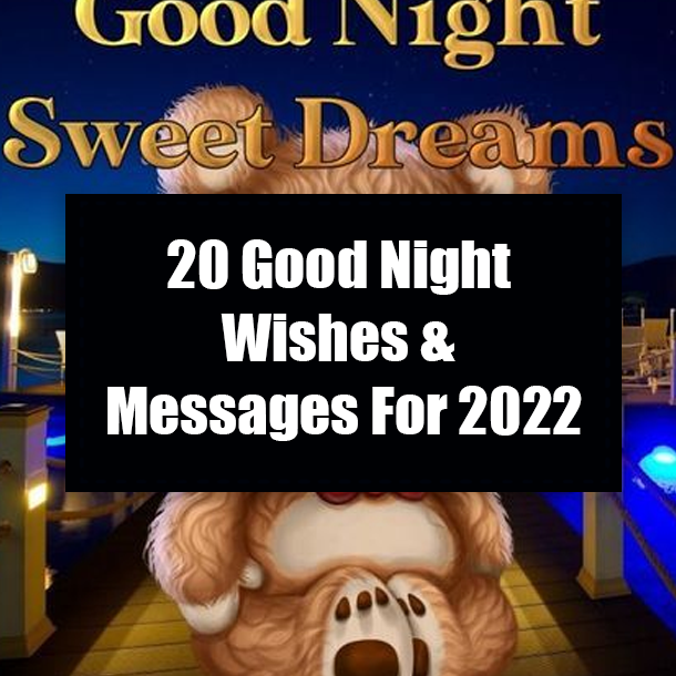 20 Good Night Wishes & Messages For 2022