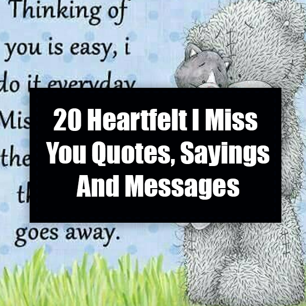 20 Heartfelt I Miss You Quotes, Sayings And Messages