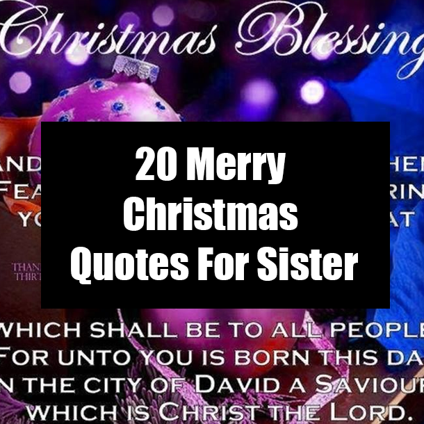 20 Merry Christmas Quotes For Sister