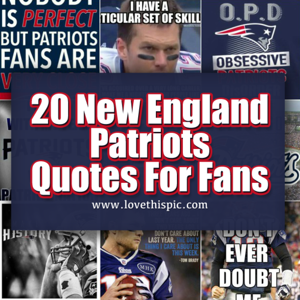 20 New England Patriots Quotes For Fans