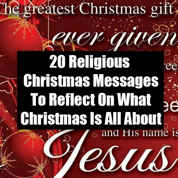 20 Religious Christmas Messages To Reflect On What Christmas Is All About