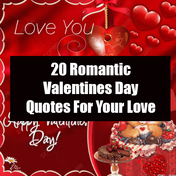 20 Romantic Valentines Day Quotes For Your Love
