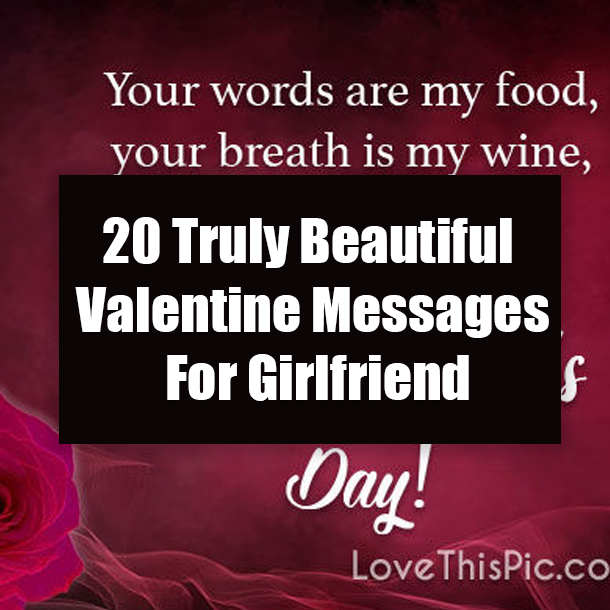 20 Truly Beautiful Valentine Messages For Girlfriend