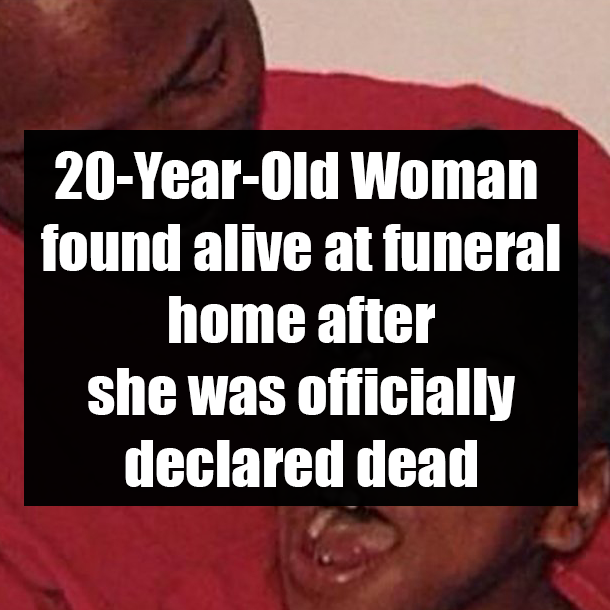 20-Year-Old Woman found alive at funeral home after she was officially declared dead