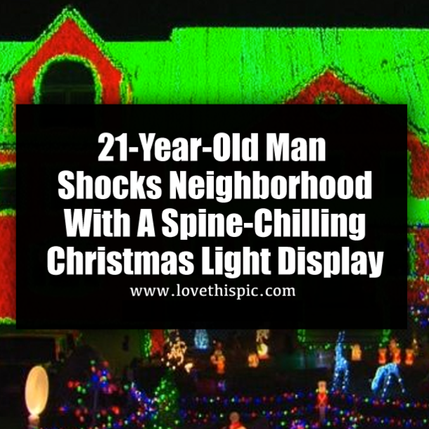 21-Year-Old Man Shocks Neighborhood With A Spine-Chilling Christmas Light Display