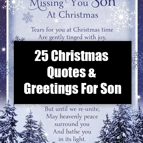 25 Christmas Quotes & Greetings For Son