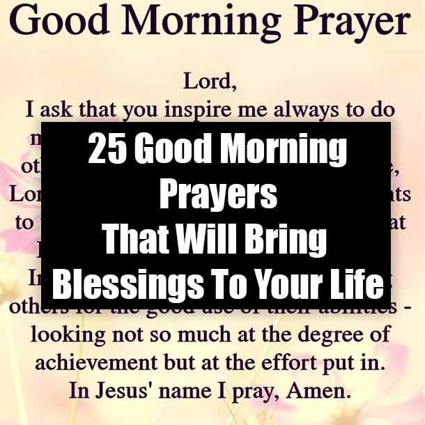 25 Good Morning Prayers That Will Bring Blessings To Your Life
