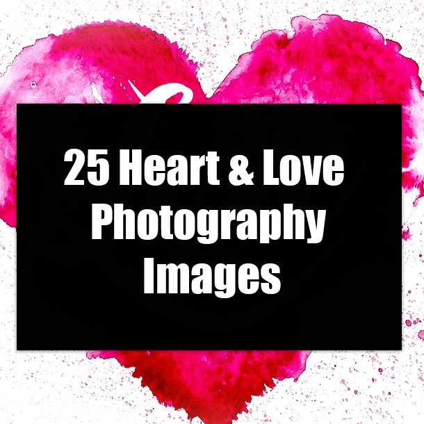 25 Heart & Love Photography Images