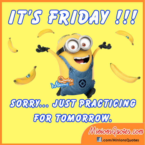 15 Tomorrow Is Friday Quotes To Get You Excited On Thursday