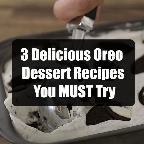 3 Delicious Oreo Dessert Recipes You MUST Try