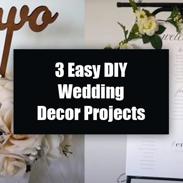3 Easy DIY Wedding Decor Projects