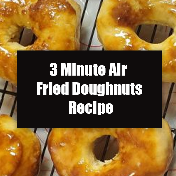 3 Minute Air Fried Doughnuts Recipe