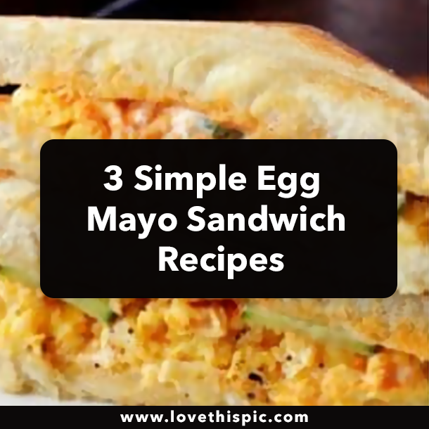 3 Simple Egg Mayo Sandwich Recipes