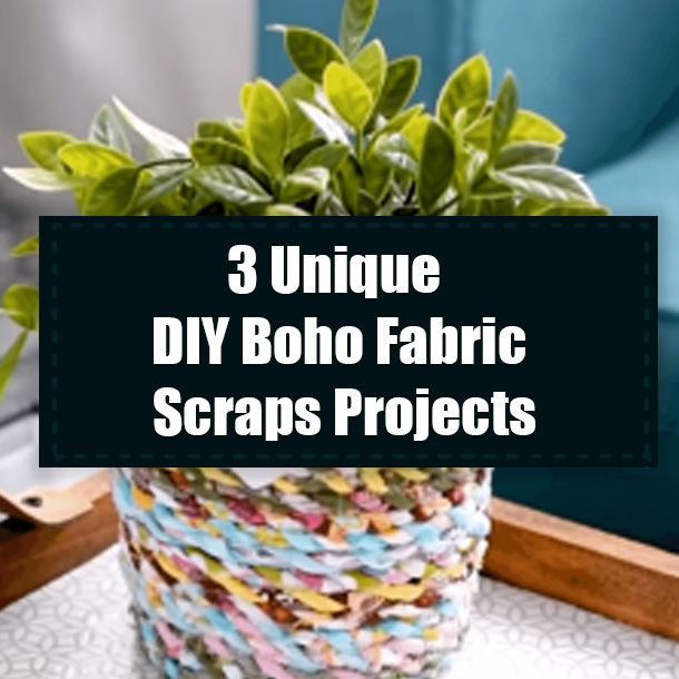 3 Unique DIY Boho Fabric Scraps Projects