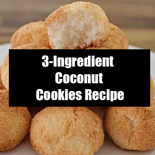 3-Ingredient Coconut Cookies Recipe
