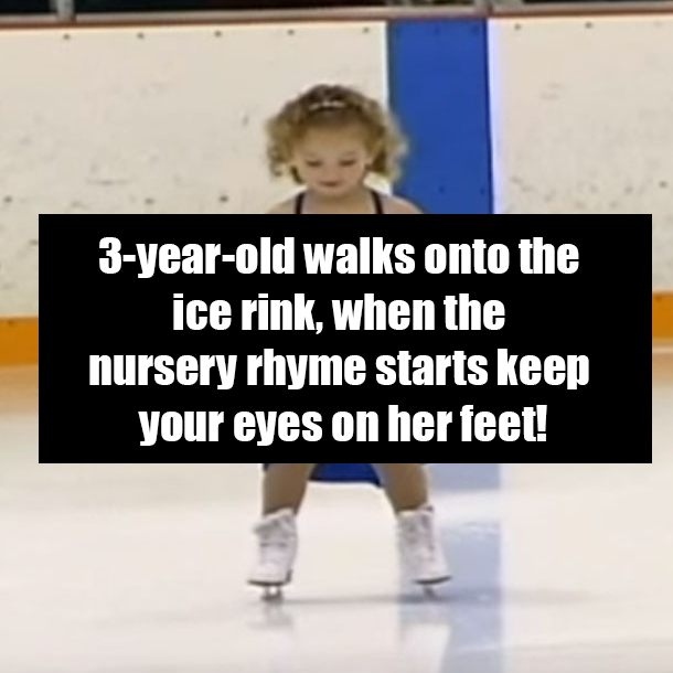 3-year-old walks onto the ice rink, when the nursery rhyme starts keep your eyes on her feet!