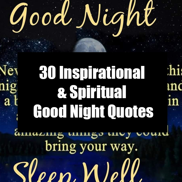 30 Inspirational & Spiritual Good Night Quotes