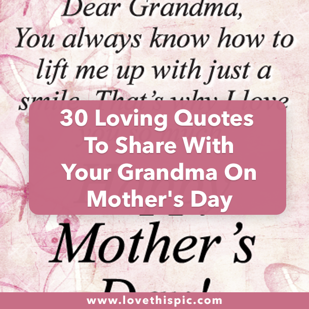 30 Loving Quotes To Share With Your Grandma On Mother's Day