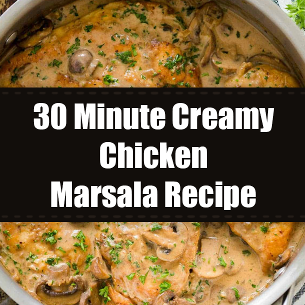 30 Minute Creamy Chicken Marsala Recipe