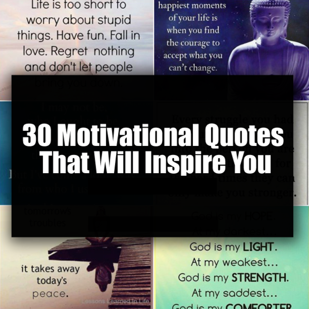 30 Motivational Quotes That Will Inspire You